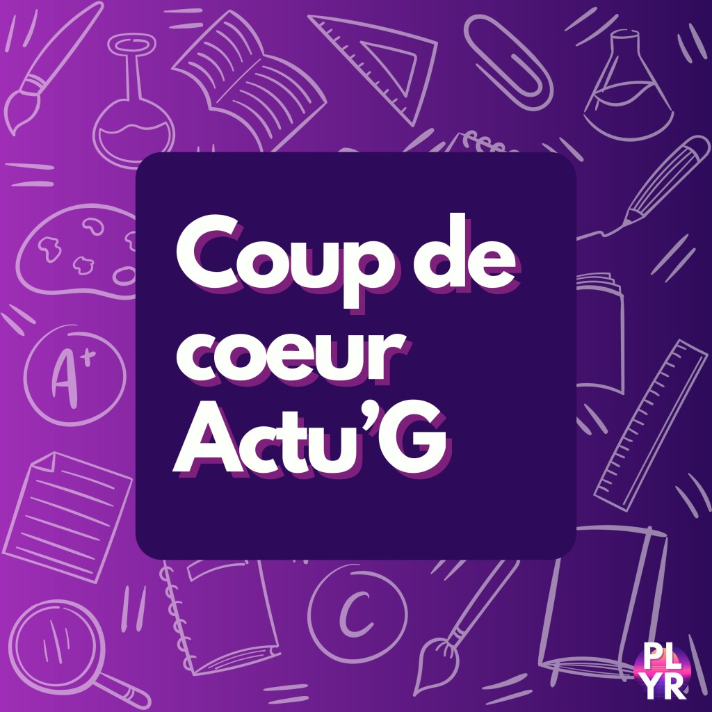 Coup de Coeur Actu&rsquo;Gaming