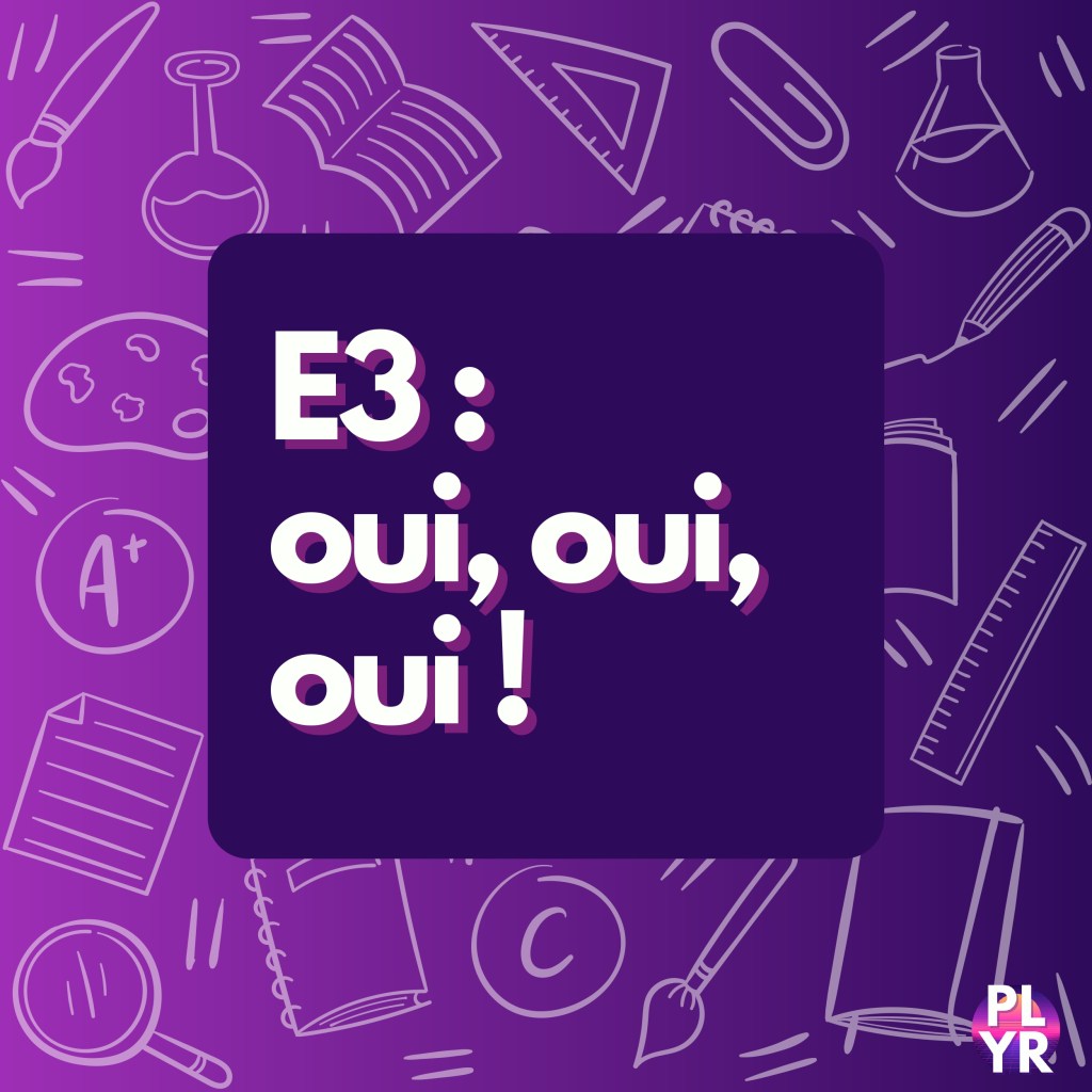 E3, oui, oui,&nbsp;oui.
